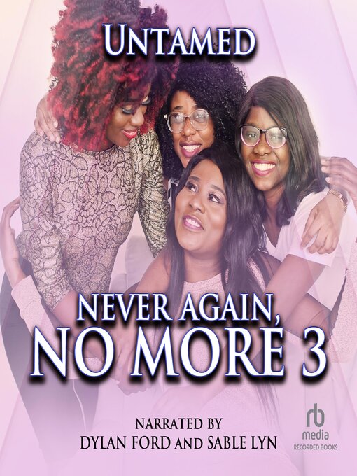 Title details for Never Again, No More 3 by Untamed - Wait list